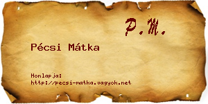 Pécsi Mátka névjegykártya